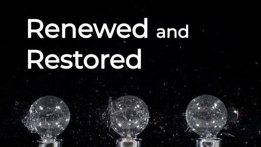 Renewed and Restored