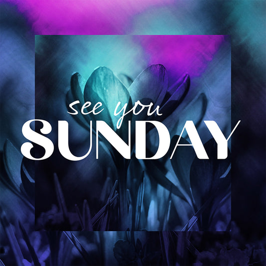 Painted Flowers Social Graphic See You Sunday