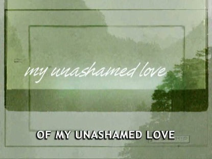 Unashamed Love