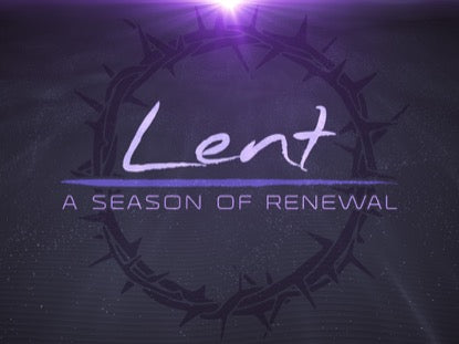 Lent Desert Sands Renewal Text