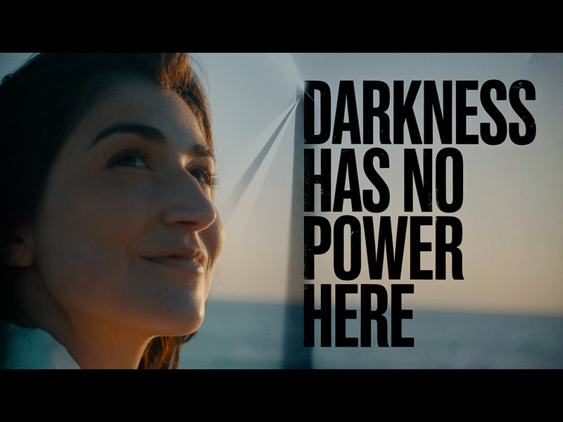 Darkness Has No Power Here