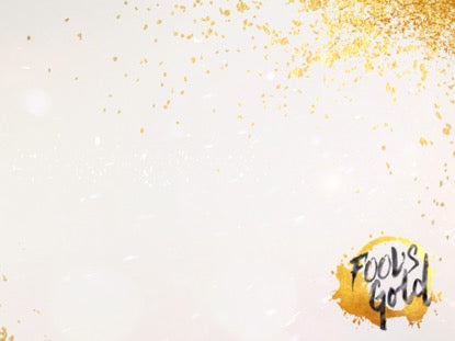 Fools Gold Teaching Motion 02