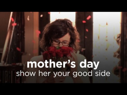 Mother's Day - Show Her Your Good Side
