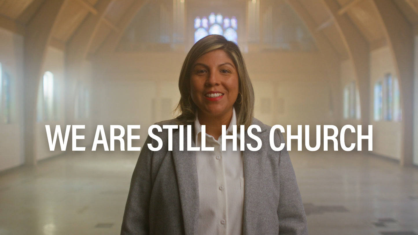 We Are Still His Church