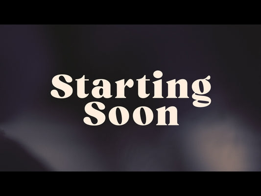 Be Still Starting Soon