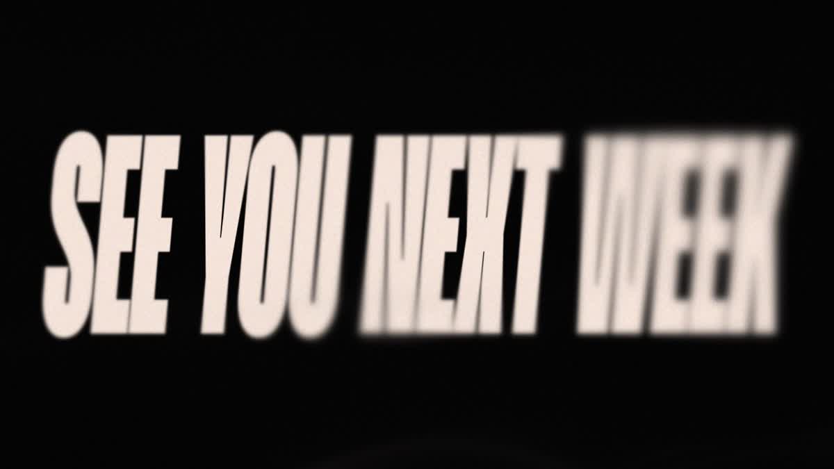See You Next Week