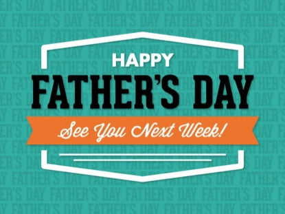 Father's Day Closing Loop