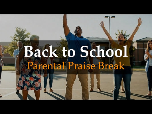 Back To School - Parental Praise Break