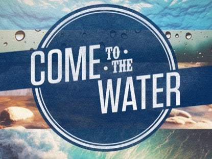 Come To The Water Title Motion