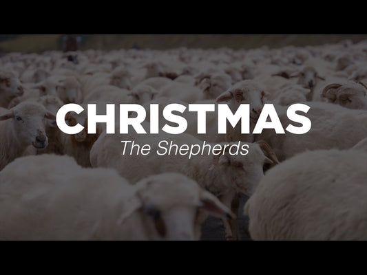 Christmas - The Shepherds
