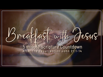 Breakfast With Jesus - Scripture Countdown