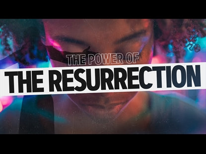 The Power Of The Resurrection