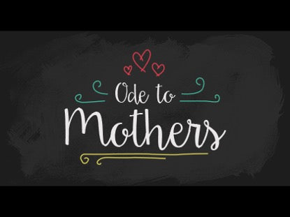 Ode To Mothers