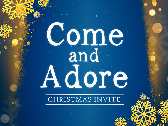 Come And Adore: Christmas Invite