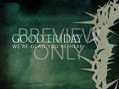 Stained Thorns Good Friday Welcome