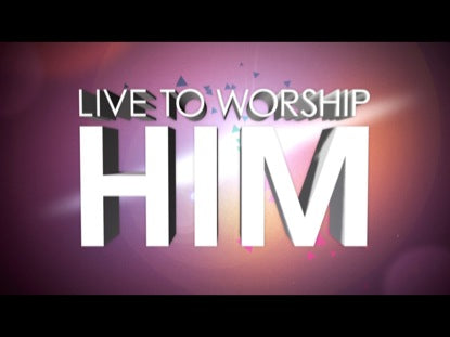 Live To Worship