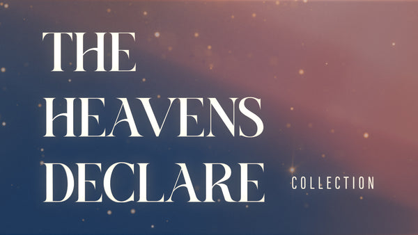 The Heavens Declare Collection