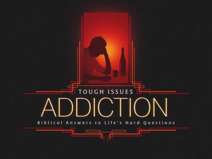 Tough Issues Addiction
