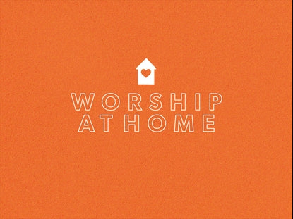 Worship At Home