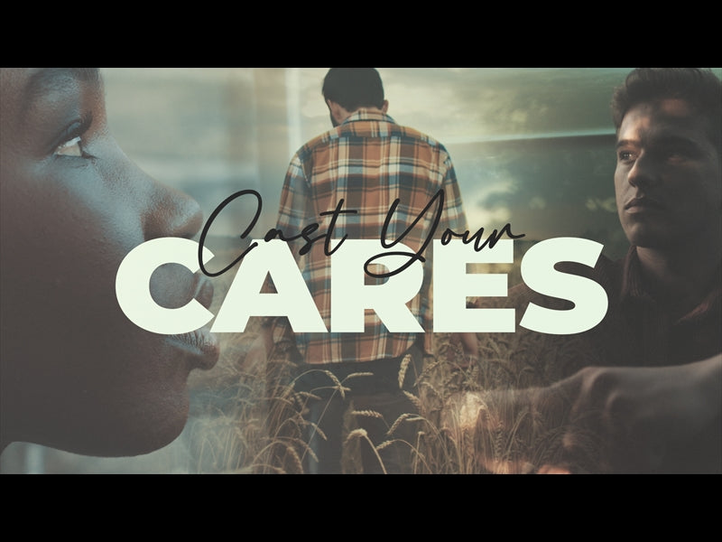 Cast Your Cares
