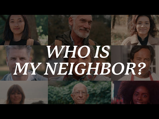 Who Is My Neighbor?