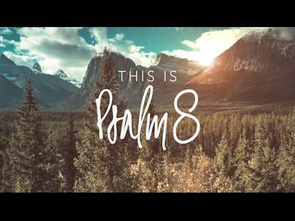 This Is Psalm 8