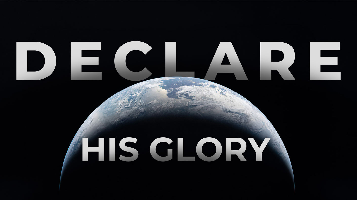 Declare His Glory