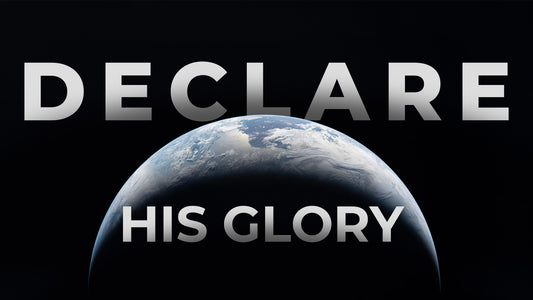 Declare His Glory