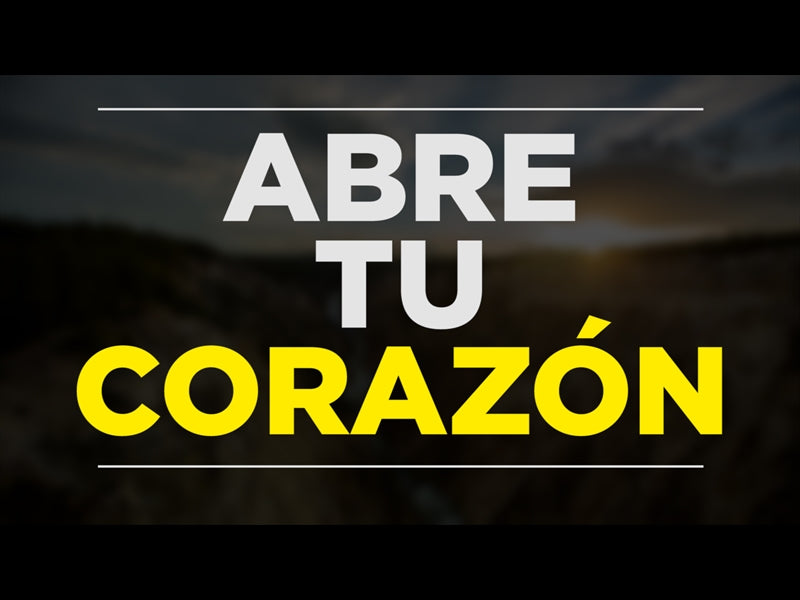 Abre Tu Corazon