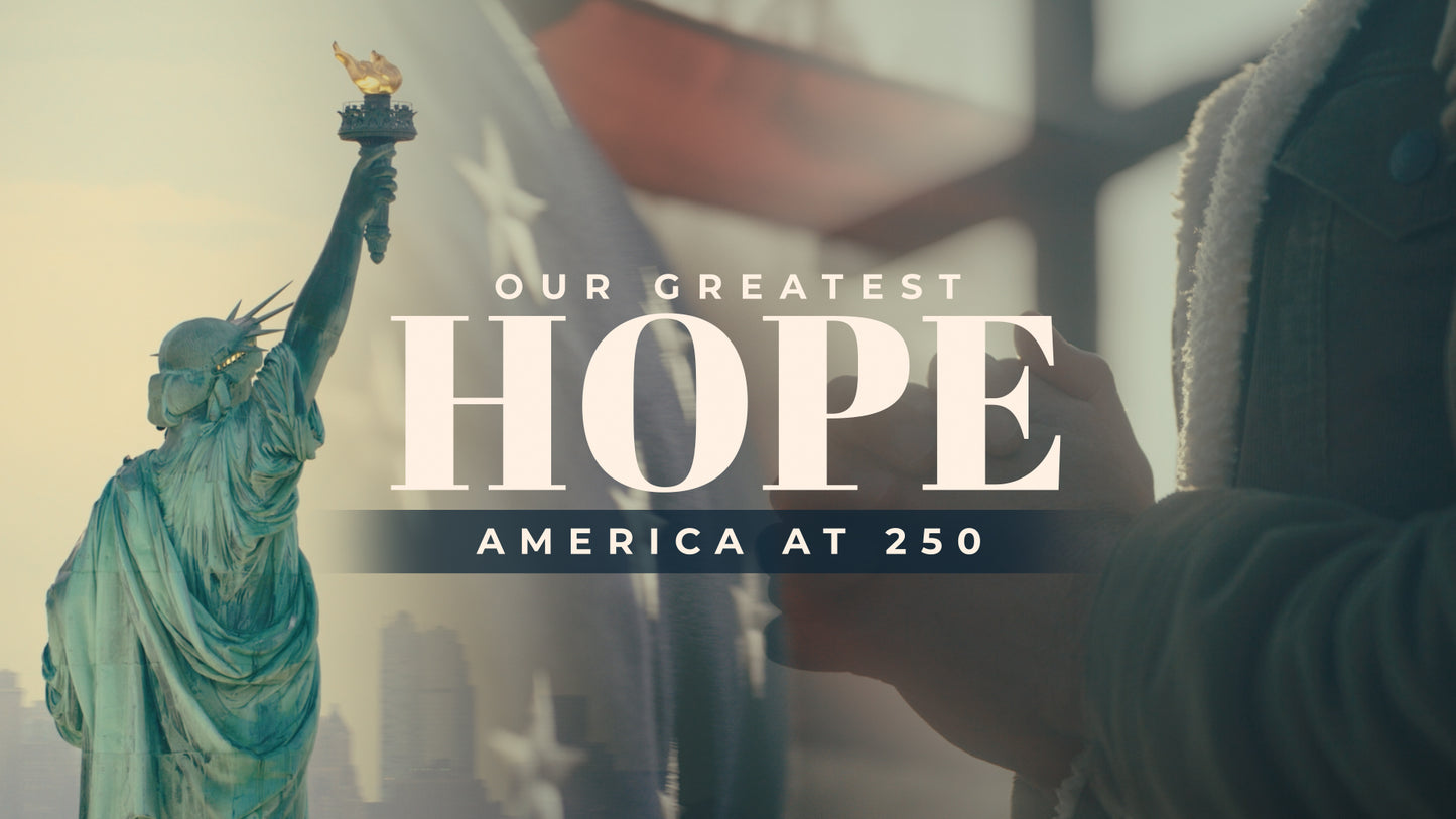 Our Greatest Hope