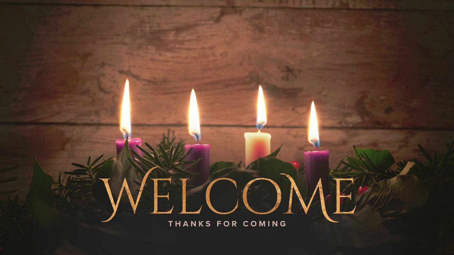 Simple Advent Welcome Still