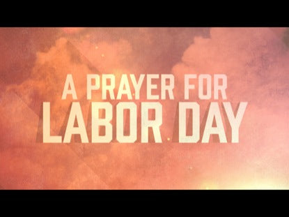 A Prayer For Labor Day