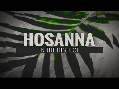 Hosanna In The Highest