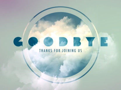 Passing Clouds Closing Motion