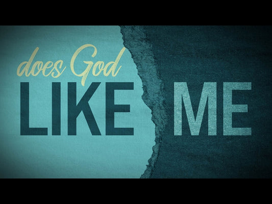 Does God Like Me?