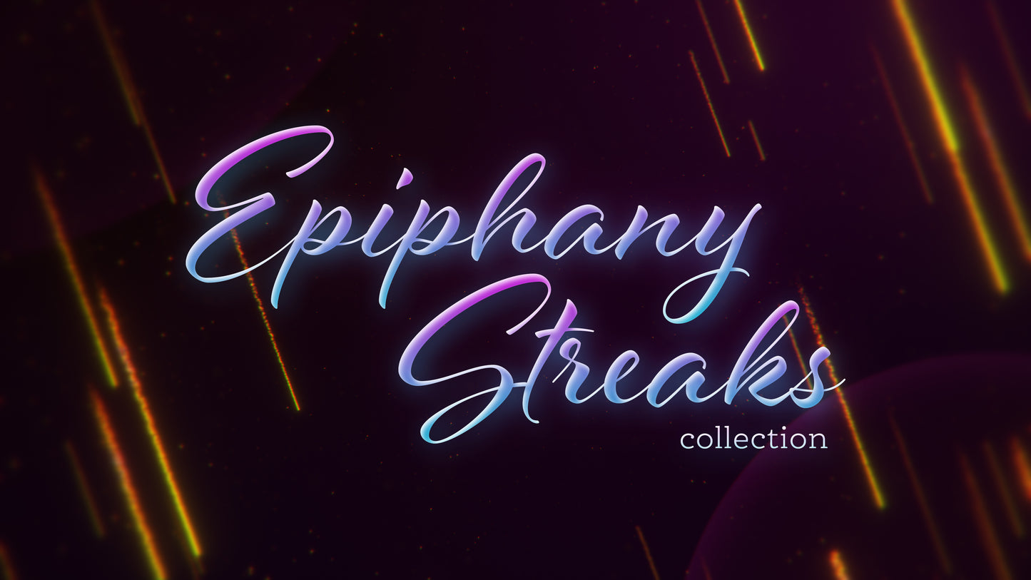 Epiphany Streaks Collection
