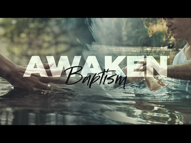 Awaken (Baptism)