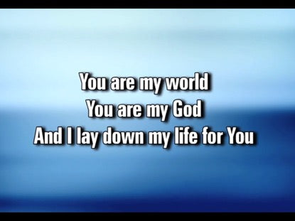 You Are My World