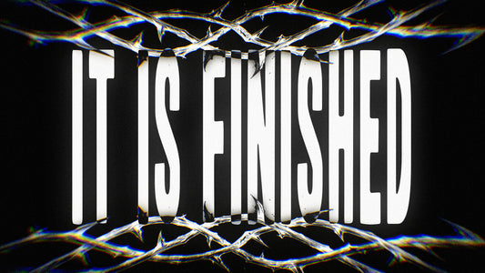 It Is Finished Collection
