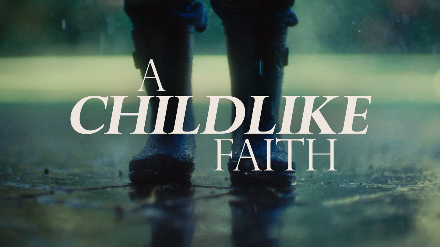 A Childlike Faith