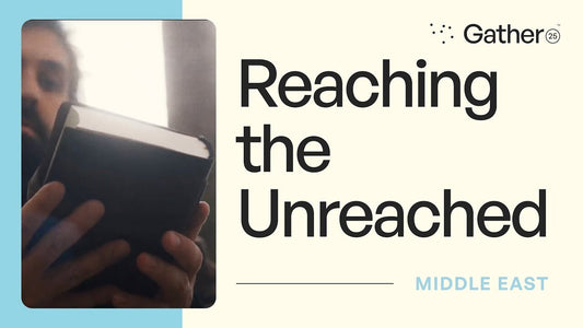 MIDDLE EAST : Reaching the Unreached