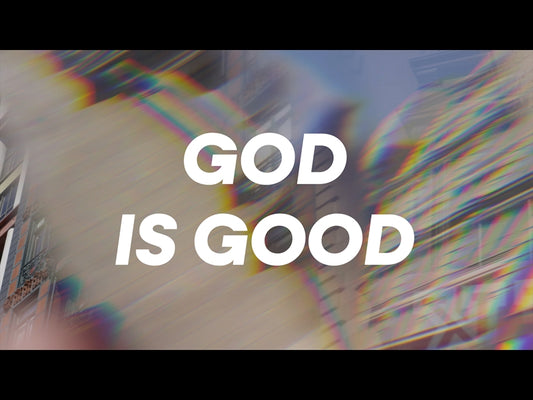 God Is Good