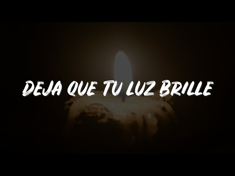 Deja Que Tu Luz Brille