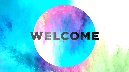 Color Burst Welcome