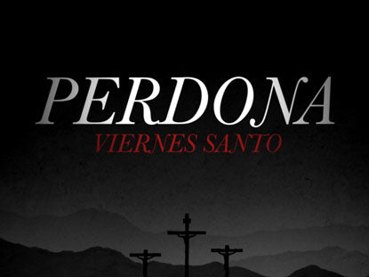 Perdona (Viernes Santo)