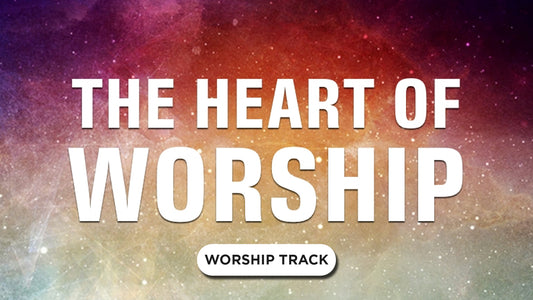 The Heart Of Worship