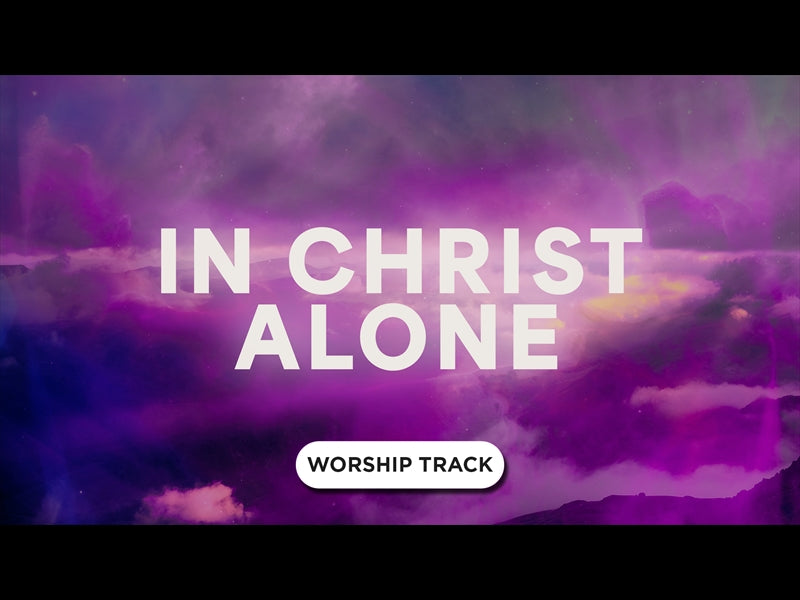 In Christ Alone
