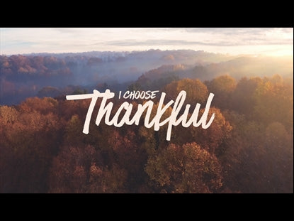I Choose Thankful