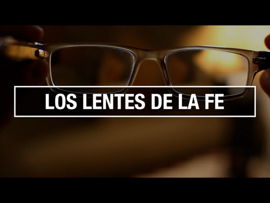 Los Lentes De La Fe