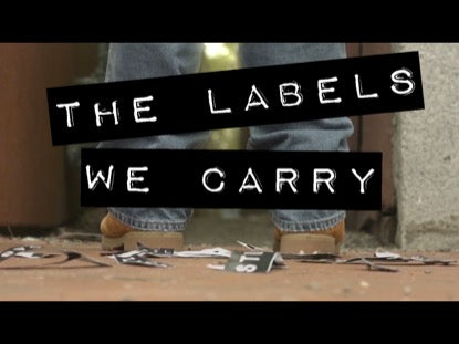 The Labels We Carry